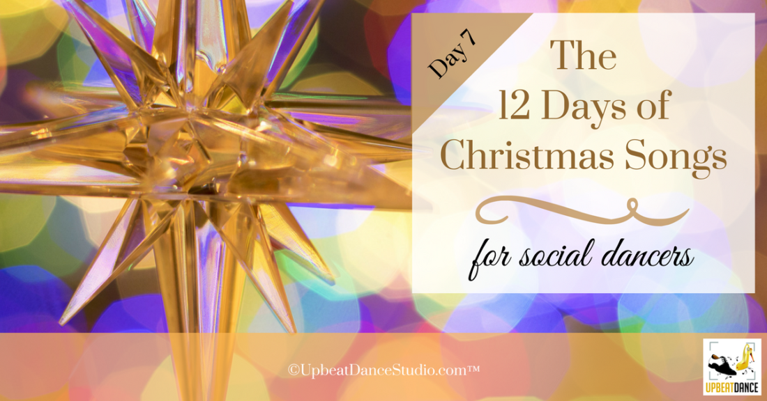 12 Days Of Christmas Songs For Social Dancers:  Day 7