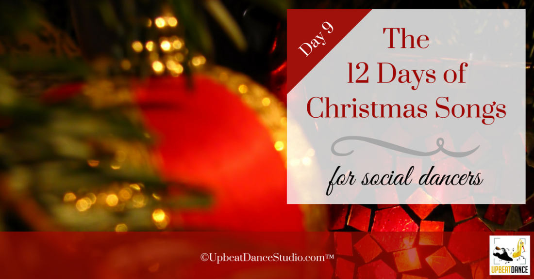 12 Days Of Christmas Songs For Social Dancers:  Day 9