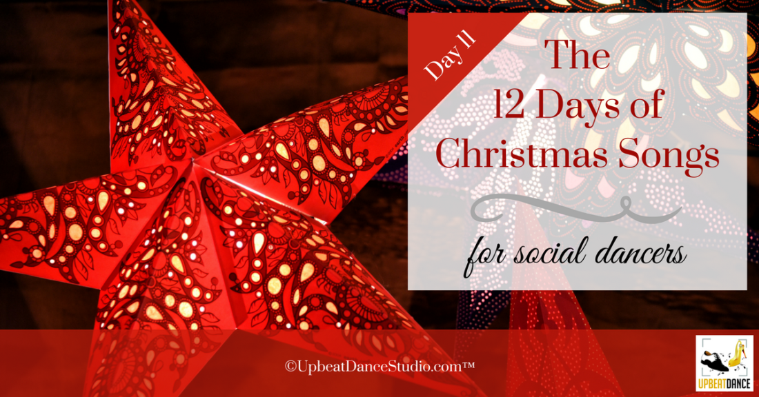 12 Days Of Christmas For Social Dancers Series:  Day 11