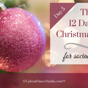 12 Days Of Christmas Songs For Social Dancers:  Day 5