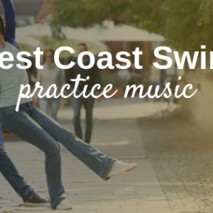 West Cost Swing Practice Music